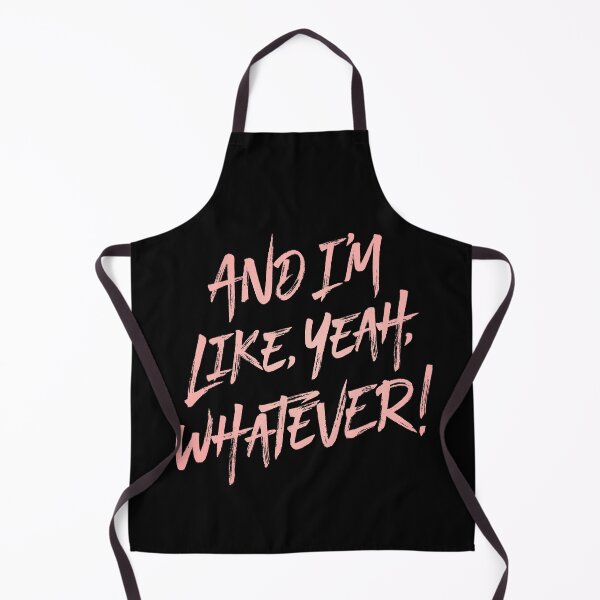 Item preview, And I'm like, yeah, whatever! v.3 designed and sold by x1brett.