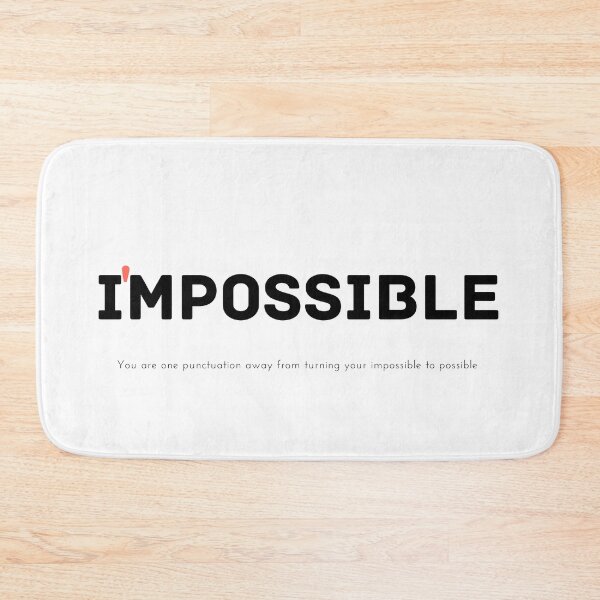 Item preview, Turn you Impossible to I'm Possible designed and sold by niamin.