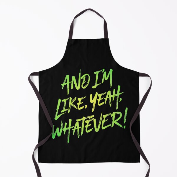 Item preview, And I'm like, yeah, whatever! v.7 designed and sold by x1brett.