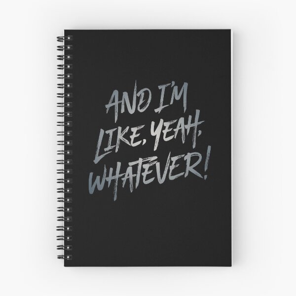 Item preview, And I'm like, yeah, whatever! v.8 designed and sold by x1brett.