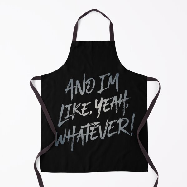 Item preview, And I'm like, yeah, whatever! v.8 designed and sold by x1brett.