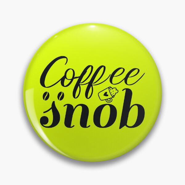 Item preview, Coffee Snob Coffee Lover Decoration designed and sold by netdota.
