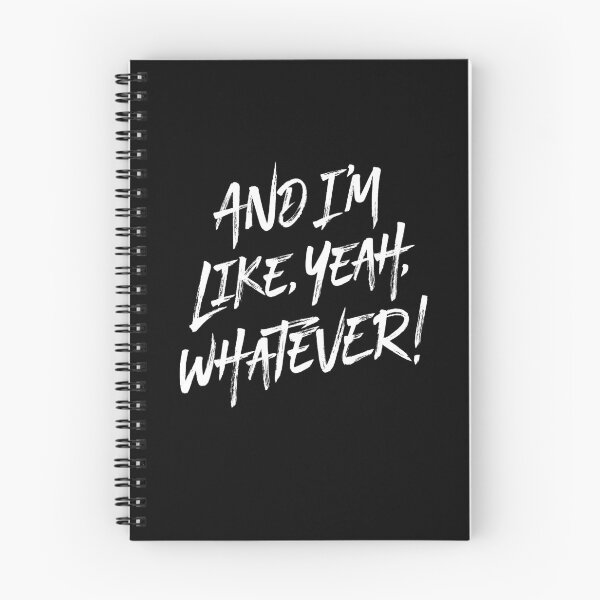 Item preview, And I'm like, yeah, whatever! v.9 designed and sold by x1brett.