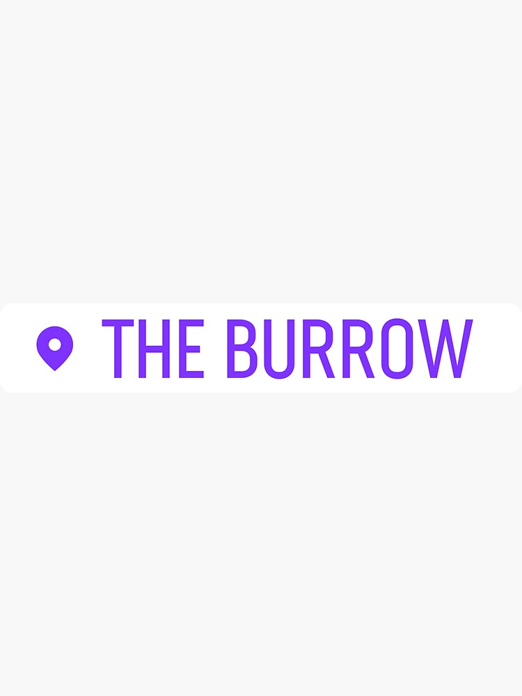 "The Burrow Location Tag" Sticker for Sale by TheBigBubble Redbubble