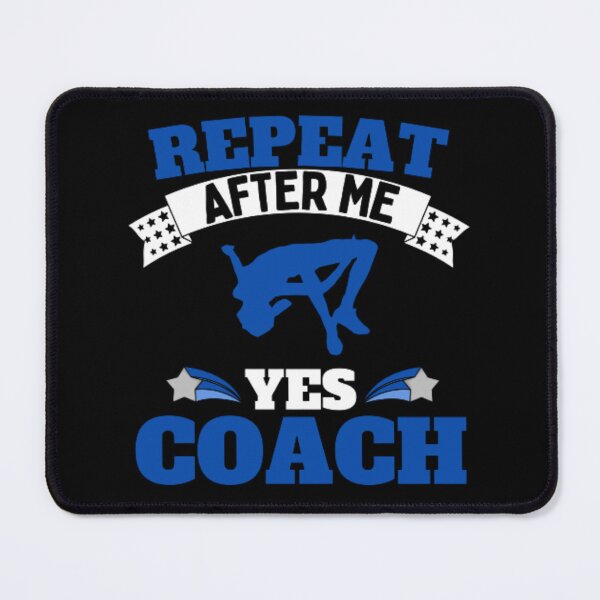 Item preview, Repeat After Me Yes Coach High Jump - Blue White - Funny Sports designed and sold by GymWearDepot.