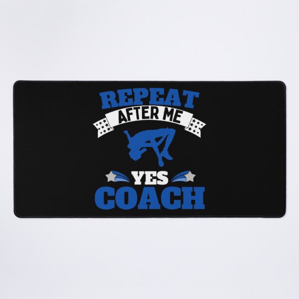 Item preview, Repeat After Me Yes Coach High Jump - Blue White - Funny Sports designed and sold by GymWearDepot.
