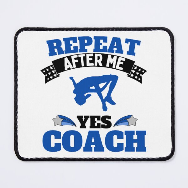 Item preview, Repeat After Me Yes Coach High Jump - Blue Black - Funny Sports designed and sold by GymWearDepot.