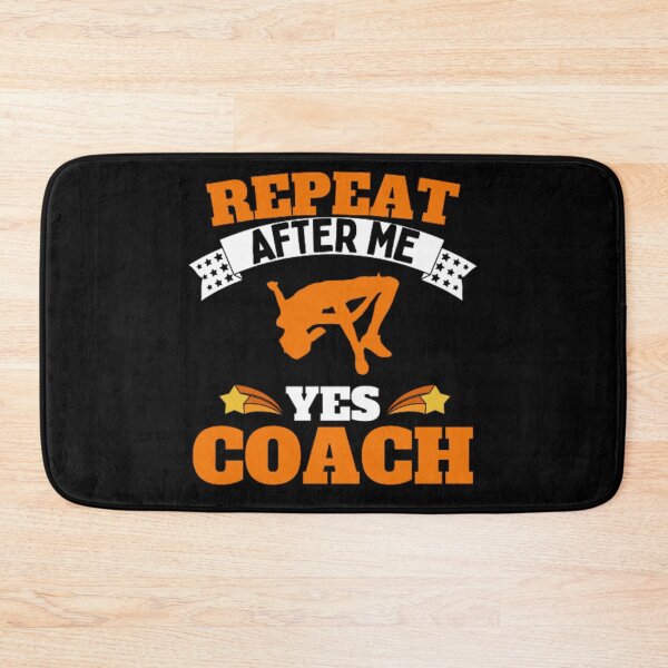 Item preview, Repeat After Me Yes Coach High Jump - Orange White - Funny Sports designed and sold by GymWearDepot.
