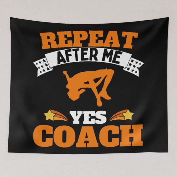 Item preview, Repeat After Me Yes Coach High Jump - Orange White - Funny Sports designed and sold by GymWearDepot.