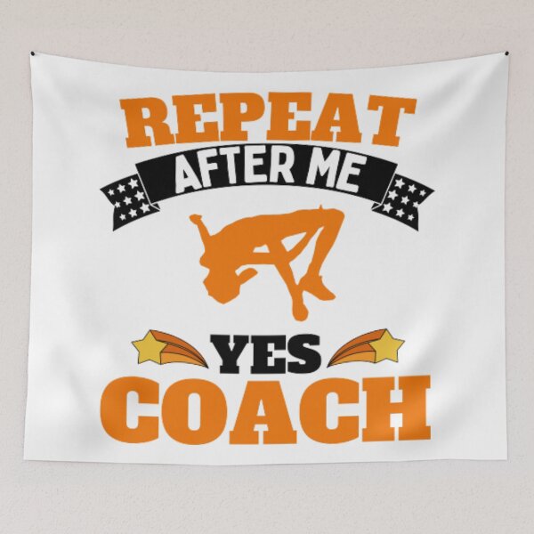Item preview, Repeat After Me Yes Coach High Jump - Orange Black - Funny Sports designed and sold by GymWearDepot.