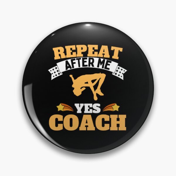 Item preview, Repeat After Me Yes Coach High Jump - Yellow White - Funny Sports designed and sold by GymWearDepot.