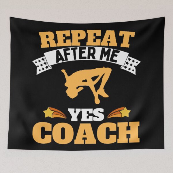 Item preview, Repeat After Me Yes Coach High Jump - Yellow White - Funny Sports designed and sold by GymWearDepot.