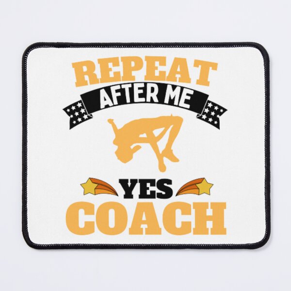 Item preview, Repeat After Me Yes Coach High Jump - Yellow Black - Funny Sports designed and sold by GymWearDepot.