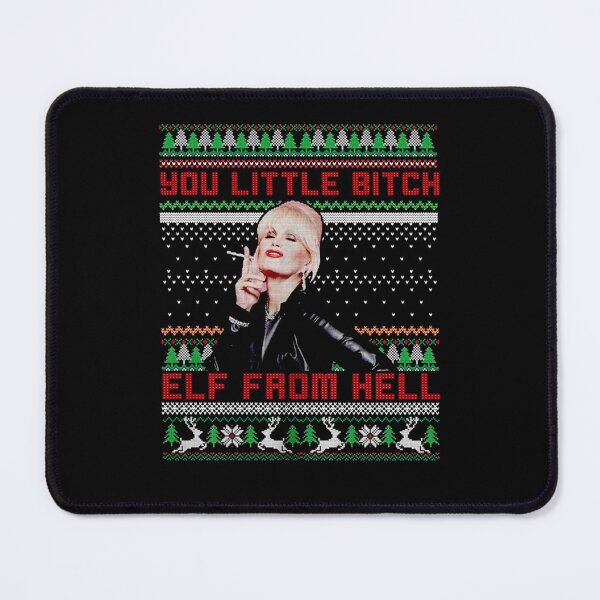 Item preview, Absolutely Fabulous You Little Bitch Elf From Hell Ugly Christmas Sweater Absolutely Fabulous Lovers Movie designed and sold by roritahamzeei.