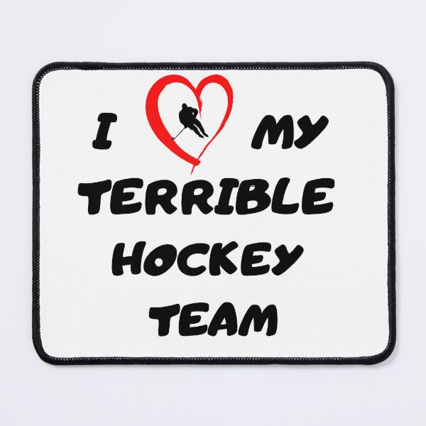 Item preview, I Love My Terrible Hockey Team designed and sold by The Shark Designer.