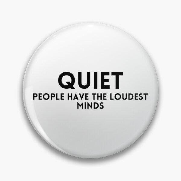 Item preview, Quiet People Have The Loudest Minds designed and sold by diip.