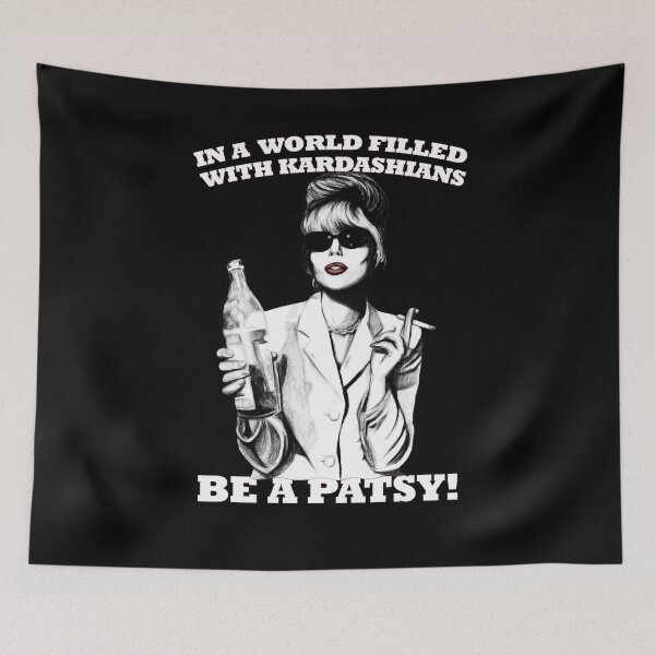 Item preview, In A World Filled With Kardashians Be A Patsy designed and sold by roritahamzeei.
