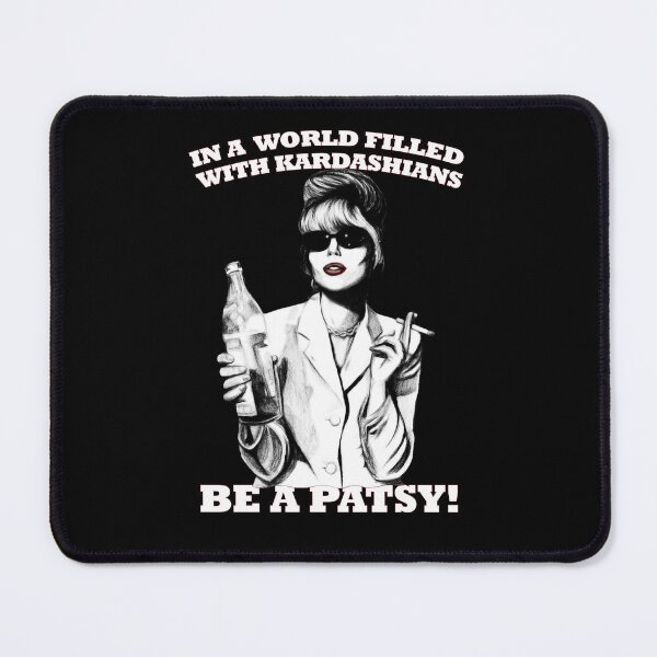 Item preview, In A World Filled With Kardashians Be A Patsy designed and sold by roritahamzeei.