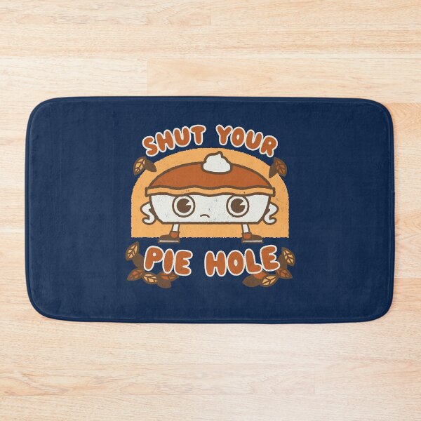 Item preview, Shut your Pie Hole - Funny Saying Thanksgiving Fall Holidays Kawaii  designed and sold by WeirdPunderful.