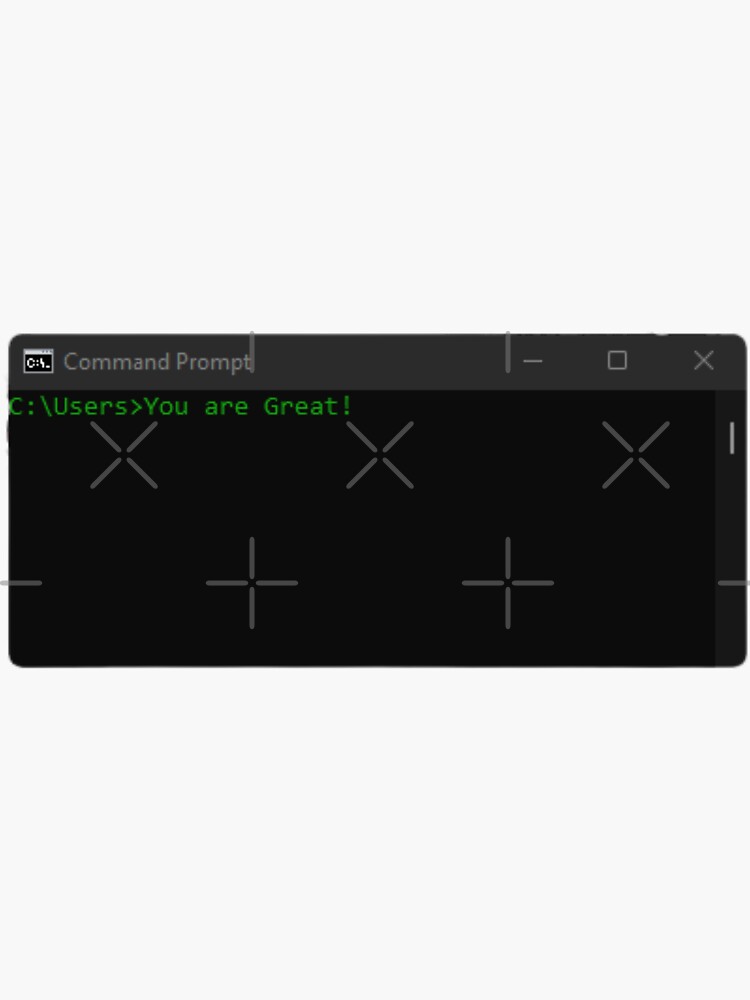 "You are Great Quote Command Prompt" Sticker for Sale by SyedKazmi