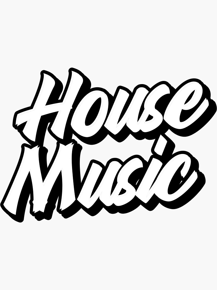 "HOUSE MUSIC Font Style (black)" Sticker for Sale by Discothreadz