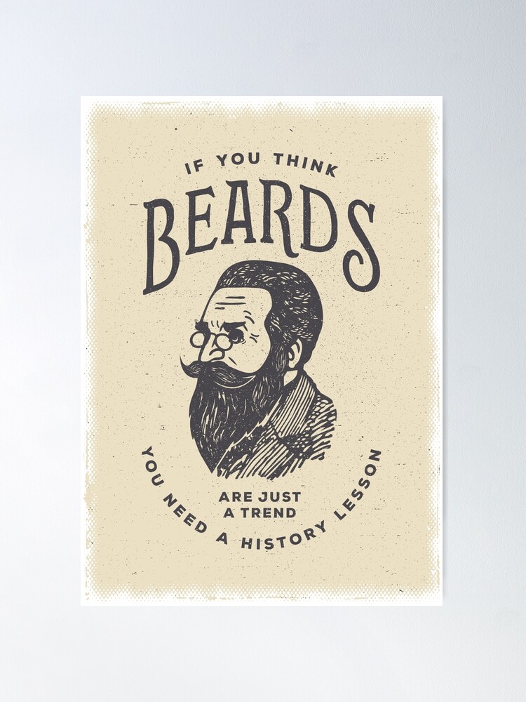 If You Think Beards are Just a Trend You Need a History Lesson