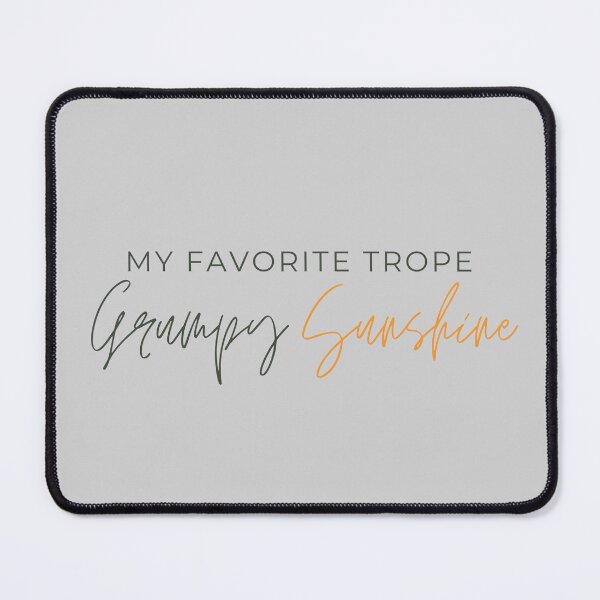 Item preview, My favorite trope Grumpy Sunshine designed and sold by marlynlove.