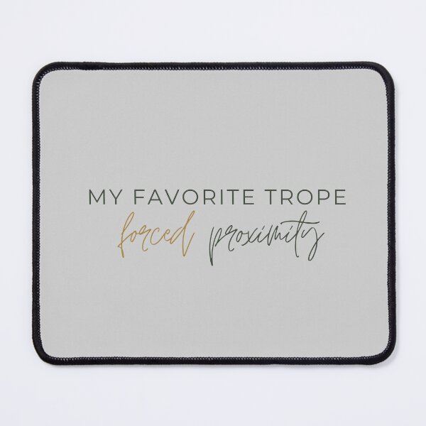 Item preview, My favorite trope forced proximity designed and sold by marlynlove.
