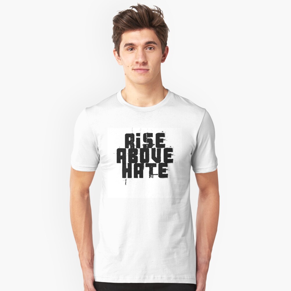"Rise Above Hate Grunge Typography Quote" Tshirt by shabzdesigns