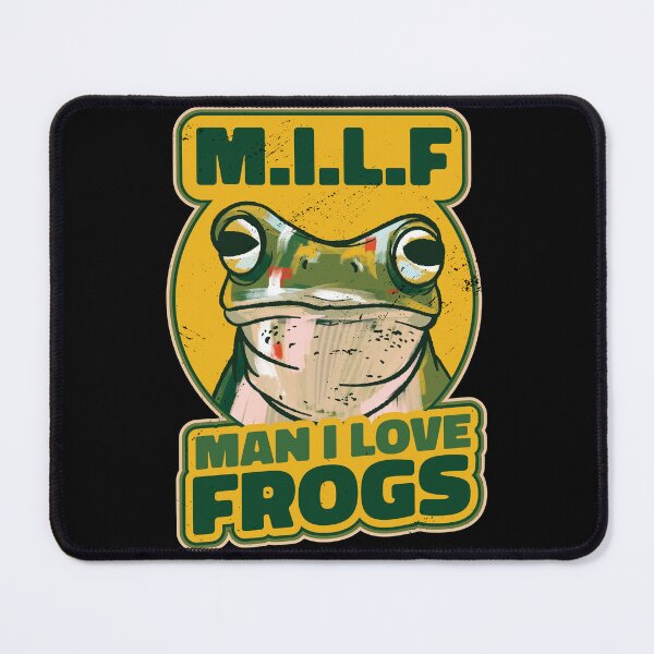 Item preview, Man I Love Frogs MILF Amphibian designed and sold by JRRTs.