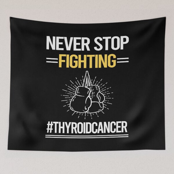Item preview, Never Stop Fighting With Thyroid Cancer designed and sold by StoreHornedFace.