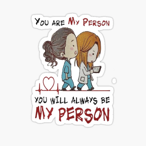 Tags. you are my person, you will always be my person, youre my...