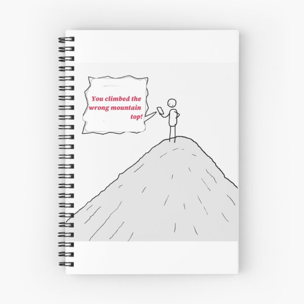 Item preview, Hand drawn human stories. "You climbed the wrong mountain top!"  designed and sold by ErisMerch.