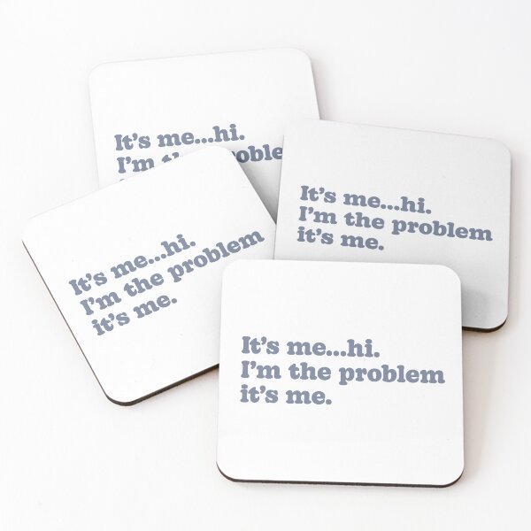 Item preview, It's me..hi. I'm the problem its me designed and sold by Abbie's Prints.