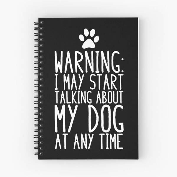Item preview, I May Start Talking About My Dog At Any Time designed and sold by kamrankhan.
