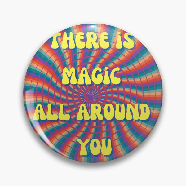 Item preview, there is magic all around you designed and sold by earthcreature.