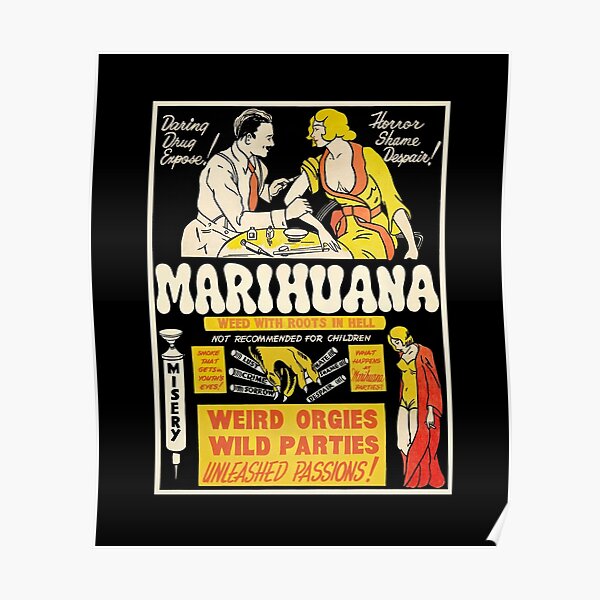 "Marihuana - weed with roots in hell." Poster