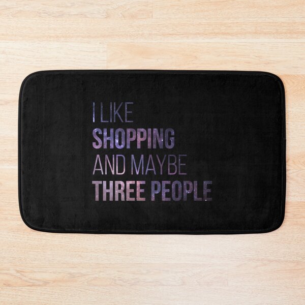 Item preview, I like Shopping and maybe three people  designed and sold by kabatnolvis4.