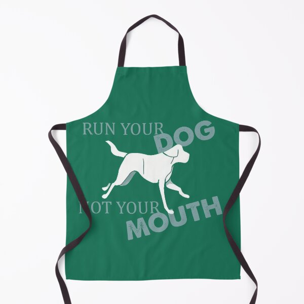 Item preview, Run your DOG, not your MOUTH designed and sold by ODINDISA.
