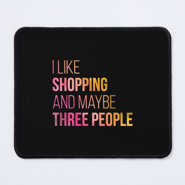 Item preview, I like Shopping and maybe three people in Watercolor  designed and sold by kabatnolvis4.