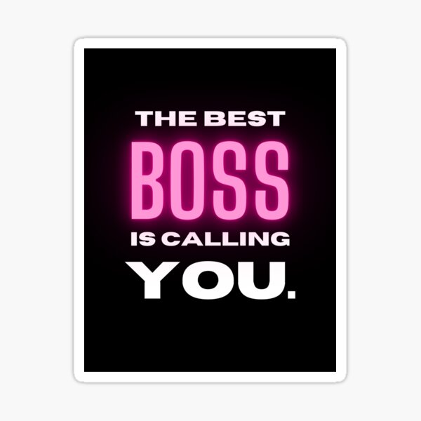 "The best boss is calling you Pink" Sticker for Sale by SmartStyled