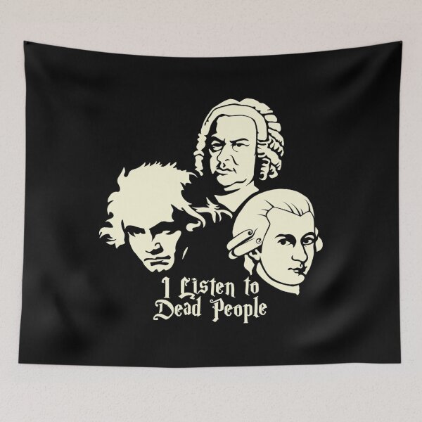 Item preview, I Listen To Dead People Beethoven Bach Mozart  designed and sold by kabatnolvis4.