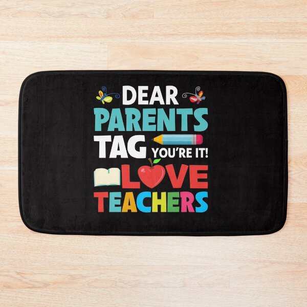 Item preview, Dear Parents Tag You're It Love Teachers Last Day Of School T-Shirt designed and sold by mohmmed22.