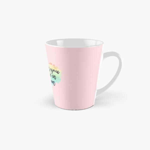 "Be whoever you wanna be..." HS quote Tall Mug