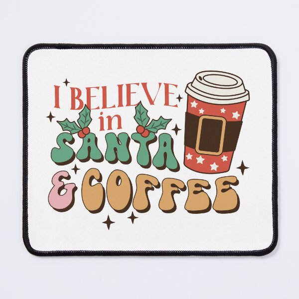Item preview, I Believe In Santa And Coffee designed and sold by IM Hunter.