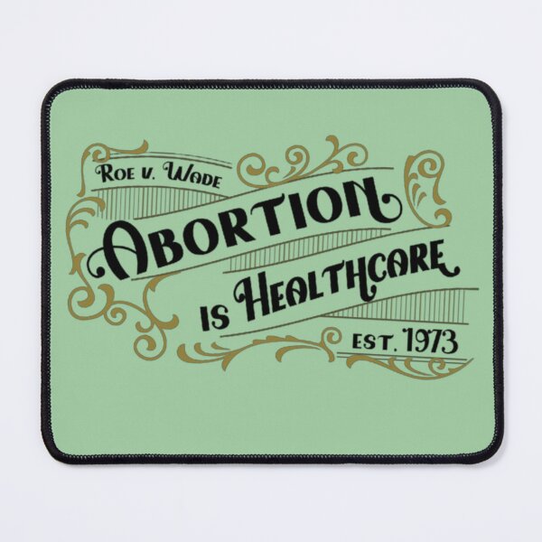 Item preview, Abortion is Healthcare, period. designed and sold by BlueberryHill.