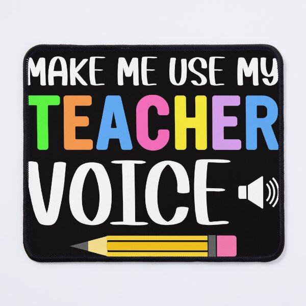 Item preview, Don't Make Me Use My Teacher Voice Perfect Gift Idea for Men / Women Teacher designed and sold by mohmmed22.