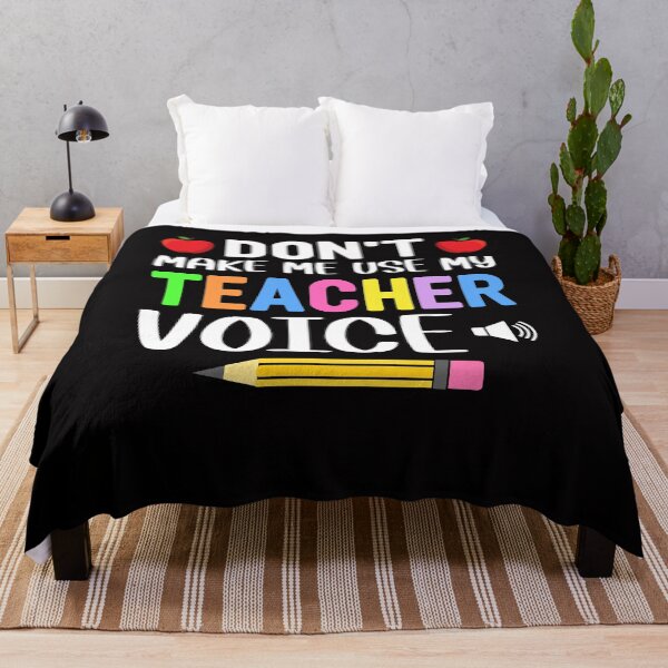 Item preview, Don't Make Me Use My Teacher Voice Perfect Gift Idea for Men / Women Teacher designed and sold by mohmmed22.