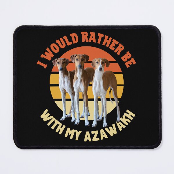Item preview, I would rather be with my azawakh designed and sold by reka88.
