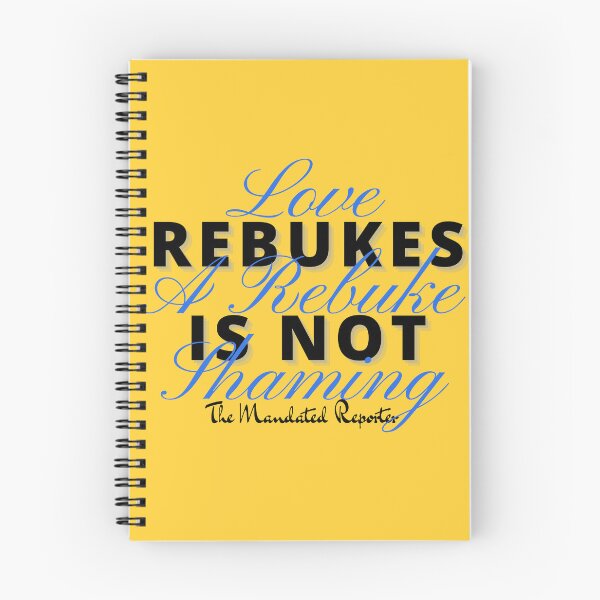 Item preview, Love Rebukes. A Rebuke is Not Shaming. - Canary designed and sold by TheReporter1.